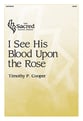 I See His Blood Upon the Rose SATB choral sheet music cover